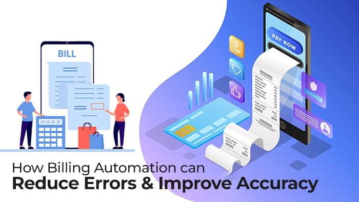 How billing automation can reduce errors and improve accuracy